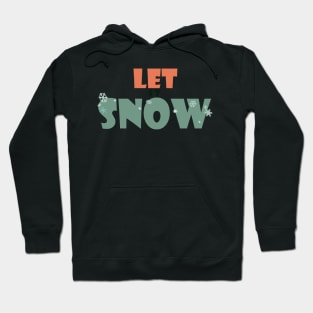 Let it snow Hoodie